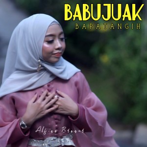 Dengarkan Babujuak Bapatangih lagu dari Alfina Braner dengan lirik