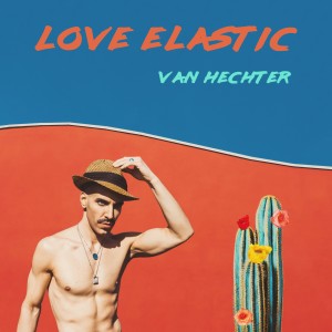 ดาวน์โหลดและฟังเพลง Love Elastic พร้อมเนื้อเพลงจาก Van Hechter