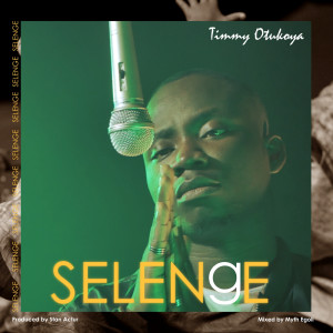 Timmy Otukoya的专辑Selenge