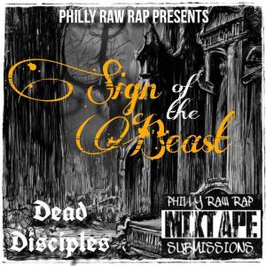 Philly Raw Rap的專輯Sign of the Beast (feat. Dead Disciples & EJ Bar) [Explicit]