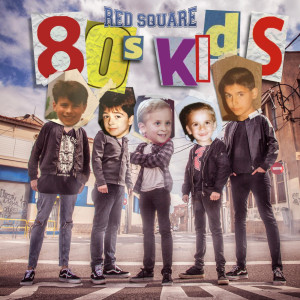 Red Square的專輯80's Kids