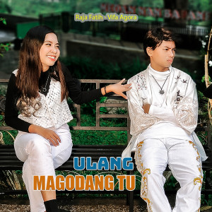 收聽Raja Fatih的Ulang Magodang Tu歌詞歌曲