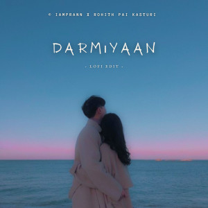 Iamprann的专辑Darmiyaan (Lofi)