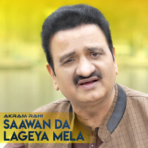 Album Saawan da Lageya Mela from Akram Rahi