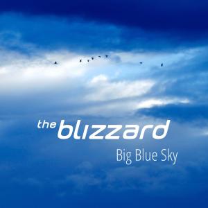 The Blizzard的專輯Big Blue Sky
