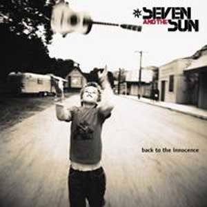 Seven & The Sun的專輯Back To The Innocence (U.S. Version)