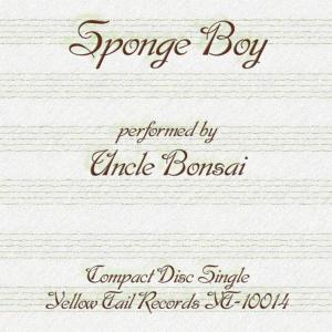 อัลบัม Sponge Boy ศิลปิน Uncle Bonsai