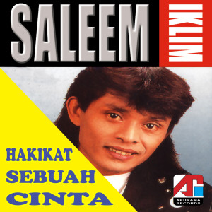 Dengarkan Hakikat Sebuah Cinta lagu dari Saleem Iklim dengan lirik