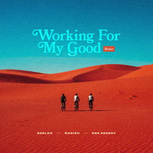 收聽Reblah的Working for My Good (Remix)歌詞歌曲