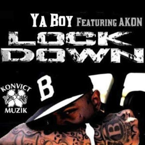 Ya Boy的專輯Lock Down (feat. Akon) (Explicit)