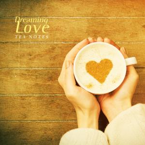 Tea Notes的專輯Dreaming Love
