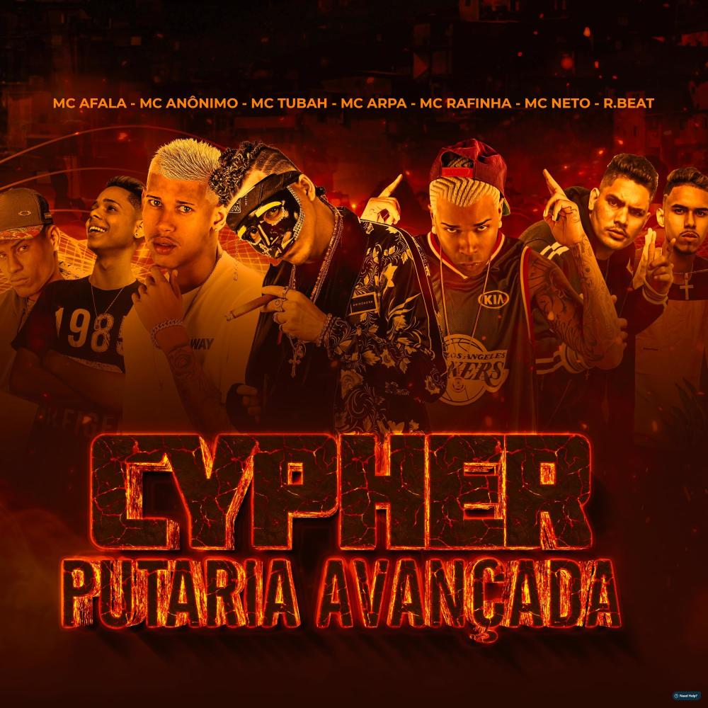 Cypher Putaria Avançada (feat. Mc Anônimo, Mc Neto, Mc Arpa, Mc Rafinha, Mc Tubah & R-Beat) (Explicit)