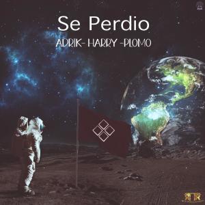 Se Perdio (feat. Plomo & Harry)