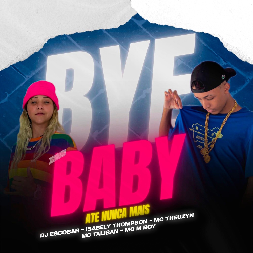 Bye Baby (Explicit)