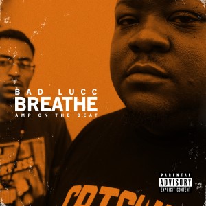 Bad Lucc的專輯Breathe (Explicit)