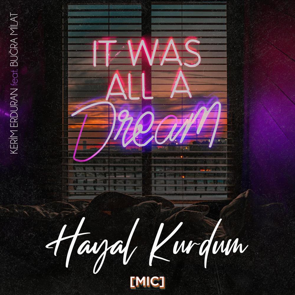 Hayal Kurdum (feat. Buğra Milat)