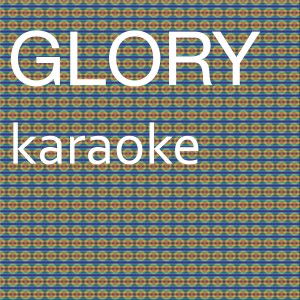 Dengarkan lagu Glory (In the Style of Common & John Legend) [Karaoke Version] (伴奏) nyanyian Chart Topping Karaoke dengan lirik