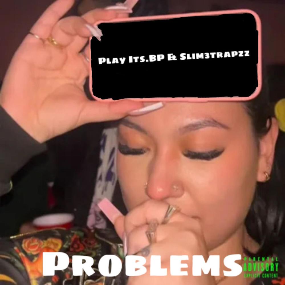 Problems (feat. Slim3trapzz) (Explicit)