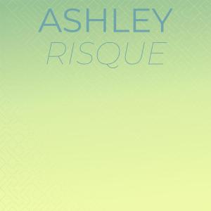 Listen to Ashley Risque song with lyrics from Zala Lafee