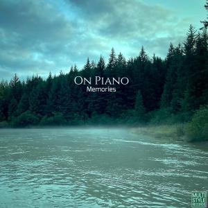 ดาวน์โหลดและฟังเพลง Memories พร้อมเนื้อเพลงจาก On Piano