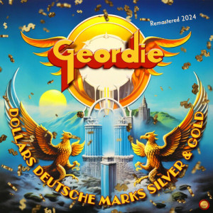 Geordie的专辑Dollars Deutsche Marks Silver & Gold (Remastered 2024)