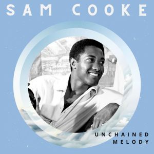 Unchained Melody - Sam Cooke