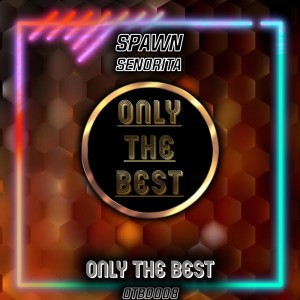 收聽Spawn的Senorita歌詞歌曲