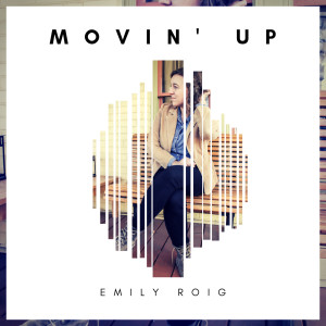 อัลบัม Movin Up ศิลปิน Emily Roig