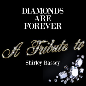 Ameritz Tribute Club的專輯Diamonds Are Forever: A Tribute to Shirley Bassey