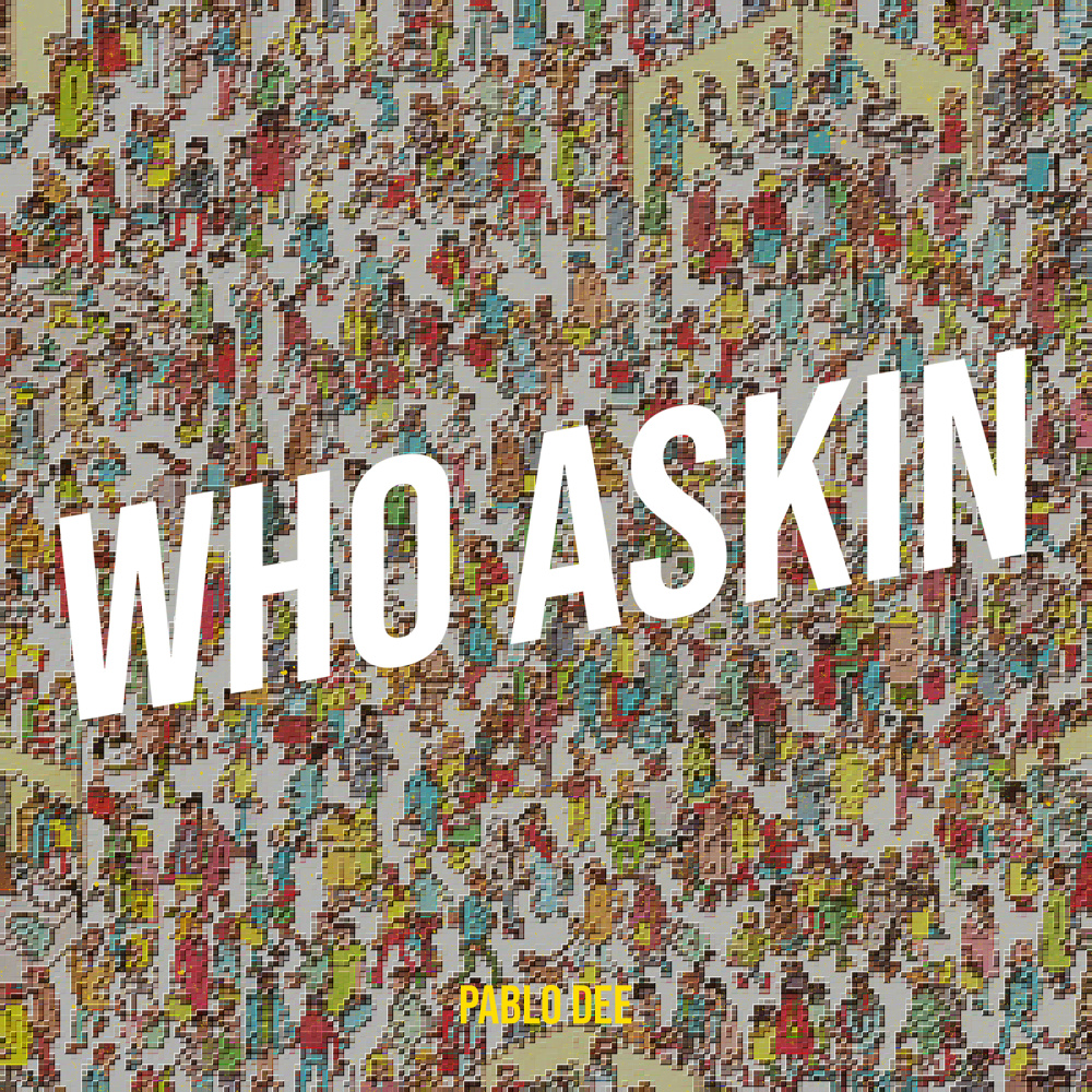 Who Askin (Explicit)