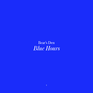 Album Blue Hours from Bear's Den