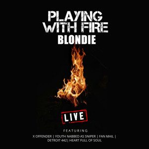 收聽Blondie的Playing With Fire (Live)歌詞歌曲