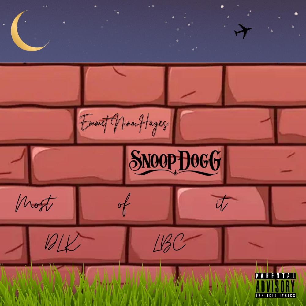 Most Of It (feat. Snoop Dogg) (Explicit)