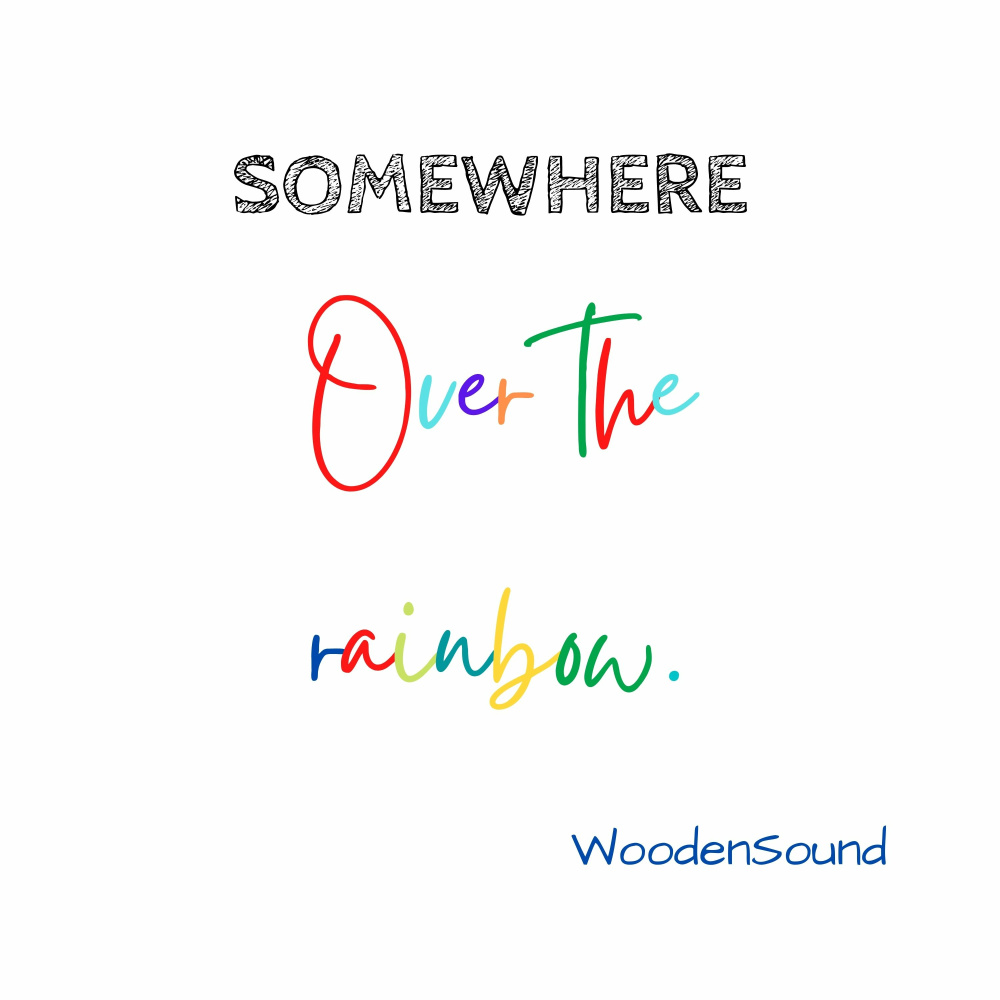 Somewhere Over The Rainbow