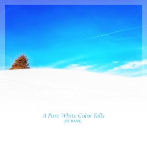 Album A Pure White Color Falls from So Rang