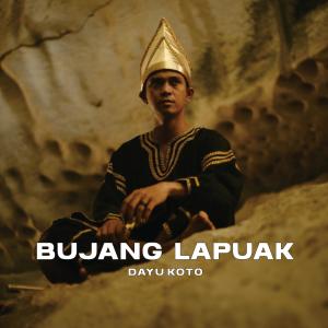 Listen to Bujang Lapuak song with lyrics from Dayu Koto