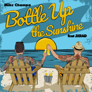 Dengarkan lagu Bottle up the Sunshine (Explicit) nyanyian Mike Champa dengan lirik