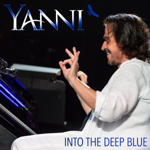 收聽Yanni的Into the Deep Blue歌詞歌曲