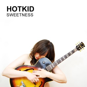 ดาวน์โหลดและฟังเพลง Sweetness พร้อมเนื้อเพลงจาก HotKid