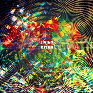 ดาวน์โหลดและฟังเพลง Risen พร้อมเนื้อเพลงจาก Living