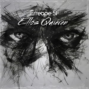 Listen to Ellos Quieren (Explicit) song with lyrics from erreape sf