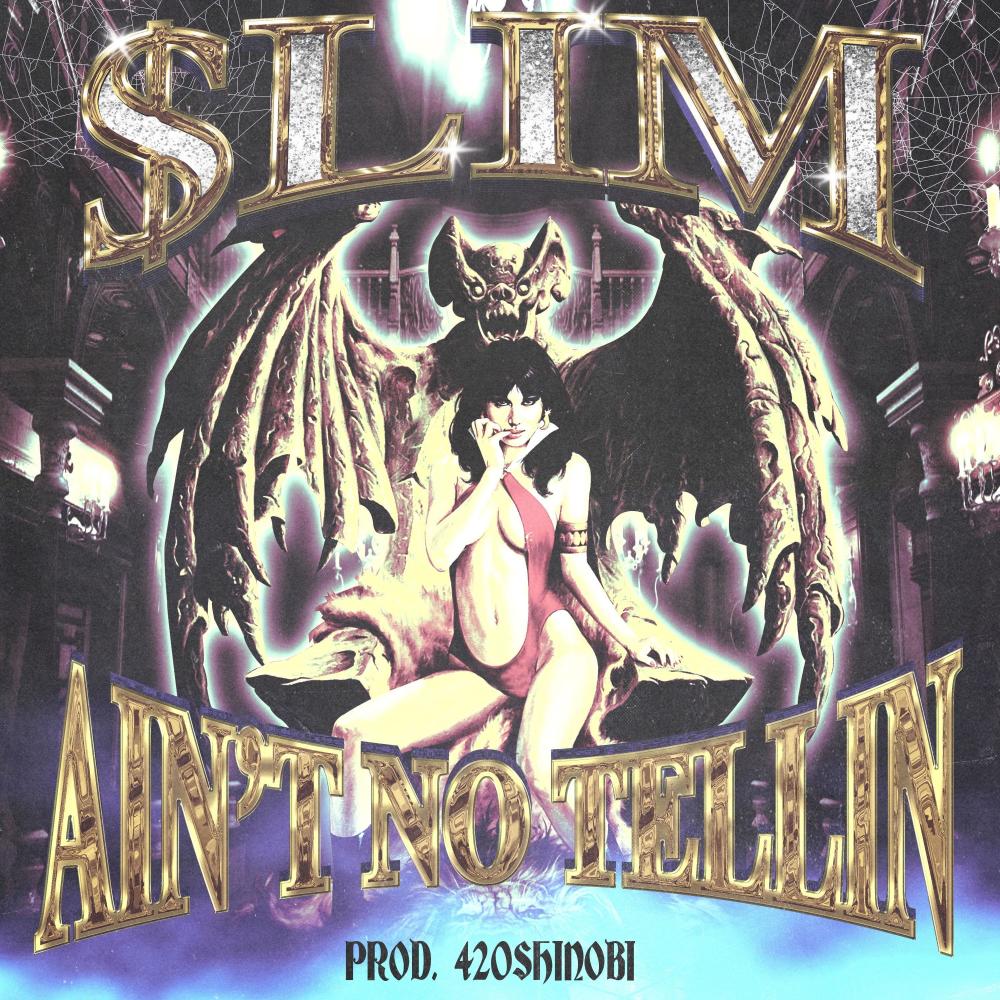 AIN'T NO TELLIN (Explicit)