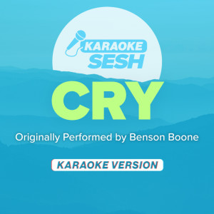 Cry (Originally Performed by Benson Boone) (Karaoke Version)