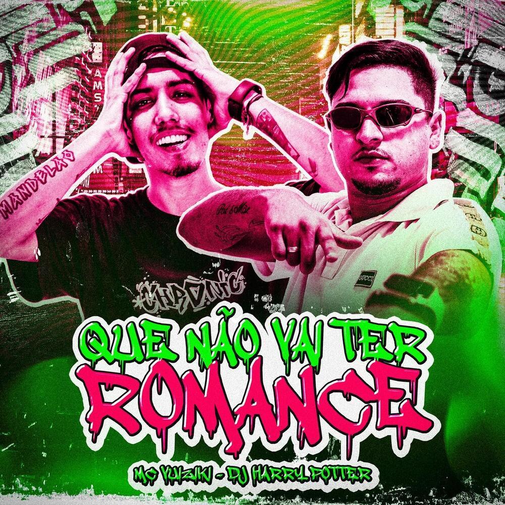 Que Não Vai Ter Romance (Explicit)