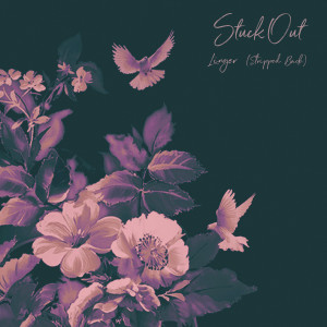 Stuck Out的專輯Linger (Stripped Back)