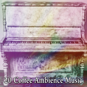 Album 20 Coffee Ambience Music from Bossa Cafe en Ibiza