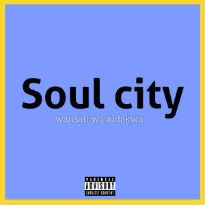 Soul City的專輯Wansati Wa Xidakwa