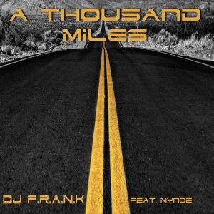 ดาวน์โหลดและฟังเพลง A Thousand Miles (DJ's Mix) พร้อมเนื้อเพลงจาก DJ F.R.A.N.K