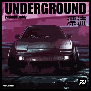 Album Underground (Trap / Phonk) oleh Pedrodjdaddy