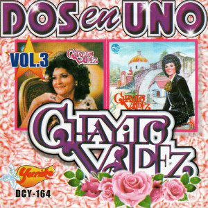 Chayito Valdez的專輯Dos En Uno  Vol. 3